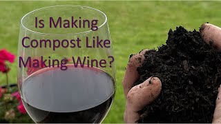 Making Compost is not like Making Wine [upl. by Cedell]