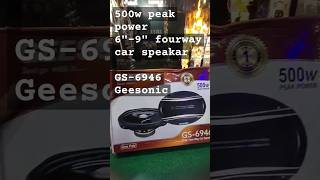 Geesonic gs6946 6quot9quotfourway car speaker ovel 500w speaker car bass Speaker full jaly carspeakers [upl. by Yentuoc]