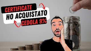 CEDOLA 9  Ho incrementato questo CERTIFICATE di INVESTIMENTO [upl. by Yorztif]