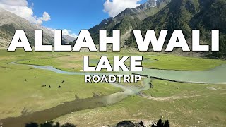 Allah Wali LakeA Hidden GemTrekkingAtore ValleyRoad TripSafdar SaharSarmad SultanAugust 2024 [upl. by Arahset]