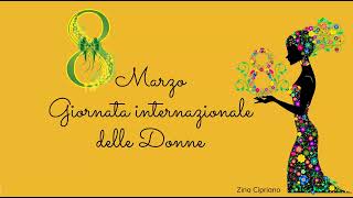 8 Marzo Giornata internazionale dei diritti delle Donne [upl. by Meagan717]