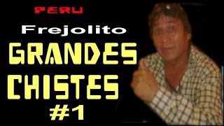 ✫GRANDES CHISTES ● CHISTES DE FREJOLITO  1 quotAYQUERICOquot [upl. by Oriaj]