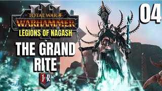 THE GRAND RITE  Legions of Nagash Mod  Total War Warhammer 3  Ep 4 [upl. by Burty175]