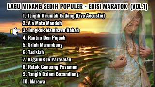 LAGU MINANG SEDIH POPULER  EDISI MARATOK Vol1 [upl. by Arlene82]