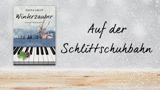 Neue WinterKlaviernoten für Anfänger Auf der Schlittschuhbahn  S Labsch Piano Solo [upl. by Ibrab]