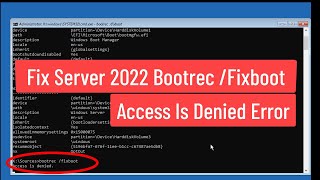 Fix Windows Server 2022 Bootrec Fixboot Access Is Denied Error [upl. by Iphlgenia485]