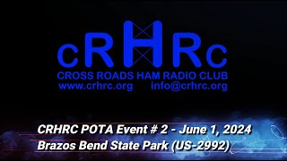 CRHRC  POTA Event  2  Brazos Bend State Park on June 1 2024 [upl. by Pryce424]