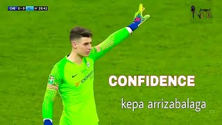 kepa arrizabalaga confidence Status  kepa never give up 🤘 [upl. by Rezal]