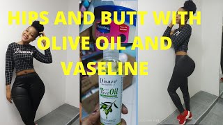 How to get bigger Hips and bigger Butt with olive oil and Vaseline in just days [upl. by Aivatahs800]