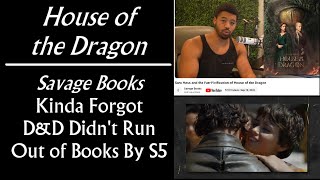 House of the Dragon Savage Books Kinda Forgot DampD Didnt Run Out of Books By Season 5 [upl. by Aysab]