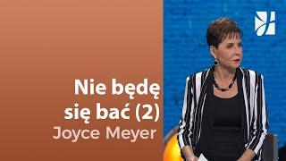 Nie będę się bać 2  Joyce Meyer  Kształtowanie charakteru [upl. by Attesoj]