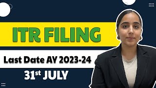 ITR Filing Last Date FY 202223 AY 202324 31st JULY 2023 [upl. by Heymann]