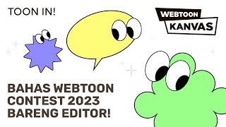 YANG PERLU KAMU KETAHUI TENTANG WEBTOON CONTEST 2023  TOON IN  WEBTOON INDONESIA [upl. by Anwad]