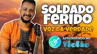 Soldado Ferido  Voz da Verdade Aula de Violão Simplificado [upl. by Nemajneb33]