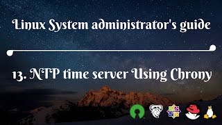 13 NTP time server Using Chrony [upl. by Constantia267]