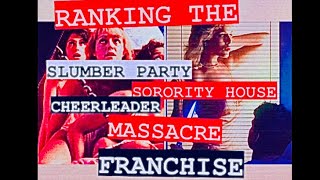 RANKING The Slumber Party Sorority House Cheerleader MASSACRE Franchise 💥All Films💥 [upl. by Rozele]