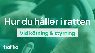 Hur du håller i Ratten och Styr Bilen Rattfattning [upl. by Nael143]