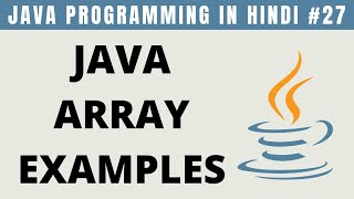 Java Array Example Programs in Hindi  Tutorial 27 [upl. by Trevlac733]