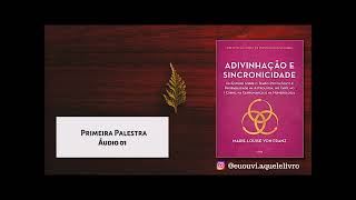 1a Palestra • Adivinhação e Sincronicidade • Marie Louise Von Franz • Audiobook [upl. by Cleopatra]