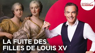 Franck Ferrand raconte  La fuite des filles de Louis XV récit intégral [upl. by Aronoh906]