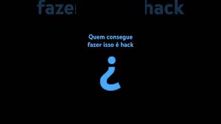 ¿ eu sou um Hack [upl. by Ringo]