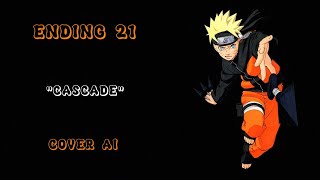 Naruto Cover AI  Cascade  Naruto Shippuden  Ending 21 [upl. by Vivyanne]