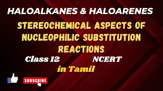 Stereochemical aspects of nucleophilic substitution reactions  Class 12  NCERT [upl. by Vizzone882]