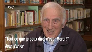 Jean Vanier  quotTout ce que je peux dire cest  merci quot [upl. by Inaffets192]