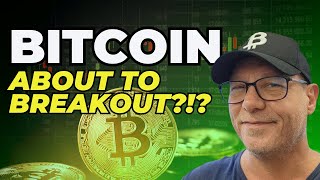 Bitcoin About To Breakout [upl. by Stambaugh37]