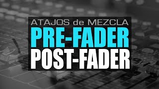 Envios PreFader vs PostFader ¿Qué es MEJOR [upl. by Palila90]