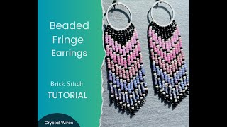 Beaded Fringe Earrings Tutorial Brick Stitch [upl. by Airalav954]