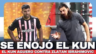 El Kun Aguero SE ENOJÓ COMO NUNCA 😱  Le contesto a Zlatan Ibrahimovic sus dichos 😡 [upl. by Aehsel]