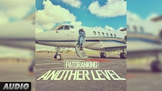 Patoranking  Another Level Official Audio Song 2017 [upl. by Bidle380]