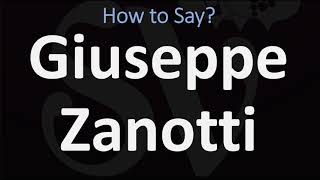 How to Pronounce Giuseppe Zanotti CORRECTLY [upl. by Ynffit]