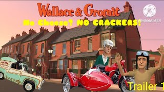 Wallace And Gromit No Cheese NO CRACKERS Official Trailer 1 [upl. by Ahsila410]