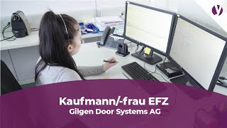 Lehre als Kaufmannfrau EFZ bei Gilgen Door Systems AG [upl. by Mosora]