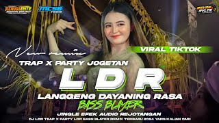 DJ TRAP PARTY LDR BASS BLAYER X WEJANGAN MELODY BIBI LUNG VIRAL TIKTOK  LANGGENG DAYANING RASA [upl. by Fuller]