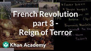 French Revolution part 3  Reign of Terror  World history  Khan Academy [upl. by Elinor]