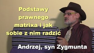 Podstawy prawnego matrixa i jak sobie z nim radzić  Andrzej syn Zygmunta [upl. by Tillio]