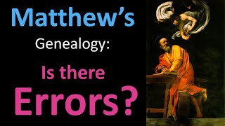 Are there errors in Matthews Genealogy [upl. by Ert83]