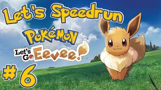 Lets Speedrun quotPokemon Lets Go Eeveequot Part 6 [upl. by Caplan993]