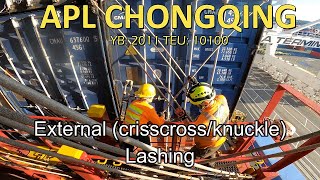 Lashing Container Ships  APL CHONGQING Externalcrisscrossknuckle lashing  Longshore work [upl. by Emarie]