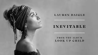 Lauren Daigle  Inevitable Audio [upl. by Idnahs883]