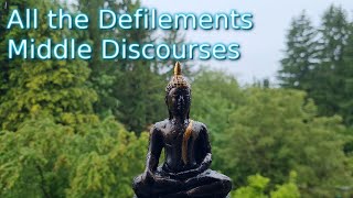 All the Defilements  • Middle Discourses [upl. by Torre91]