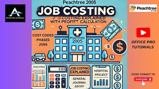 Peachtree 2005 Job Costing Tutorial  Hospital Project Setup amp Profit Calculation [upl. by Llertnom]