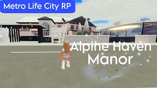 New Alpine Haven Manor Tour Metro Life City RP [upl. by Noman]