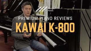 🎹Kawai K800 Upright Piano Review amp Demo  Kawai K Series🎹 [upl. by Ilecara]