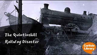 Quintinshill Railway Disaster 1915  Carlisle Librarys Local History Talks [upl. by Mouldon]