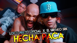 Loco Prieto El Siriako SRK  Hecha Paca  Video Oficial [upl. by Eirual]