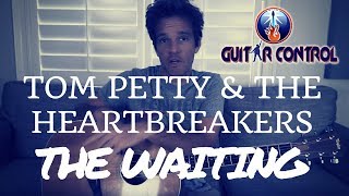 How To Play The Waiting by Tom Petty and the Heartbreakers [upl. by Odrareg175]